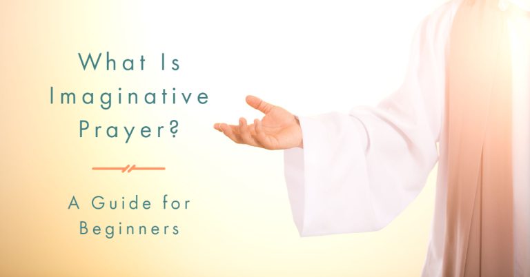 What Is Imaginative Prayer? A Guide for Beginners